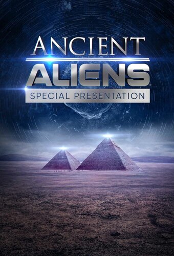 Ancient Aliens: Special Presentation