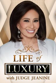 Life of Luxury with Judge Jeanine (TV Series 2023 - Now)