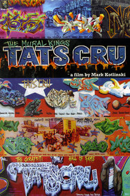 Tats Cru: The Mural Kings