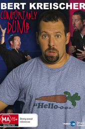 Bert Kreischer: Comfortably Dumb