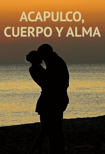 Acapulco, Body and Soul