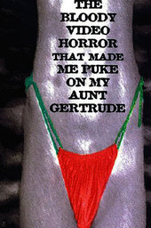 The Bloody Video Horror That Made Me Puke on My Aunt Gertrude