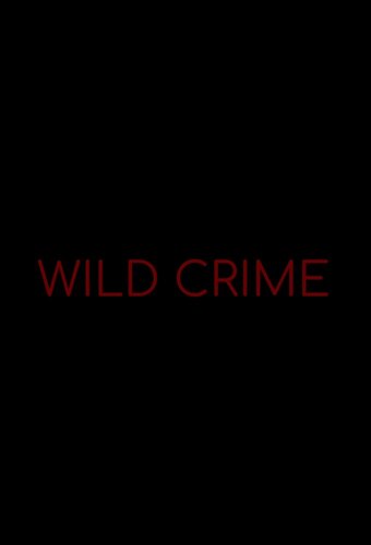 Wild Crime