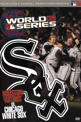 2005 Chicago White Sox: The Official World Series Film