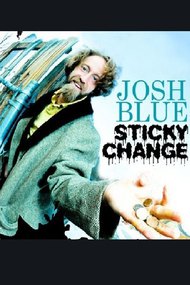 Josh Blue: Sticky Change