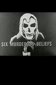 Six Murderous Beliefs