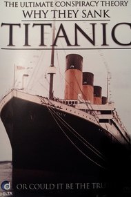 Why They Sank Titanic