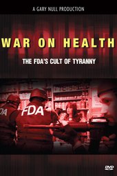 The War on Health: The FDA's Cult of Tyranny