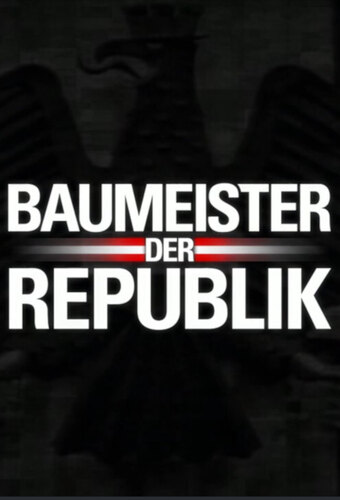 Baumeister der Republik