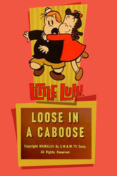 Loose in the Caboose