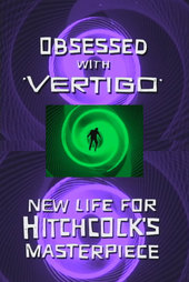 Obsessed with Vertigo - New Life for Hitchcock's Masterpiece