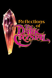 Reflections of 'The Dark Crystal'