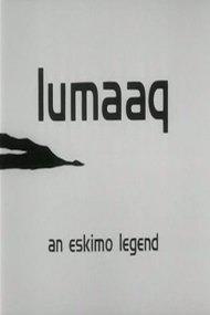 Lumaaq: An Eskimo Legend
