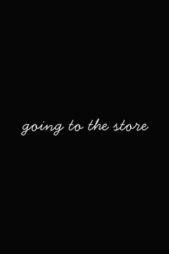 Going to the Store