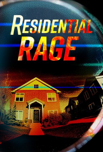 Residential Rage
