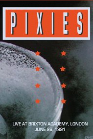 Pixies: Live at Brixton Academy 1991