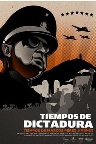 Tiempos de Dictadura, Tiempos de Marcos Pérez Jiménez