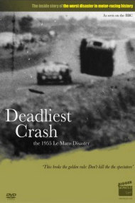 Deadliest Crash: The Le Mans 1955 Disaster