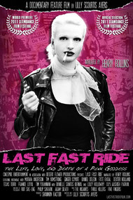 Last Fast Ride: The Life, Love and Death of a Punk Goddess