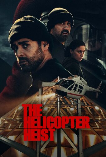The Helicopter Heist