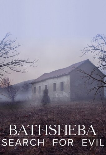 Bathsheba: Search for Evil