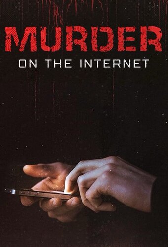 Murder on the Internet