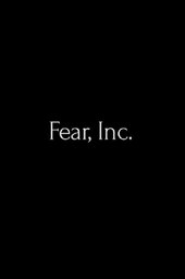 Fear, INC
