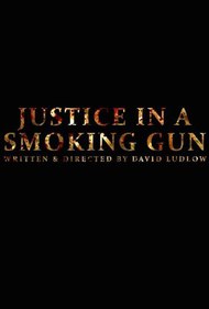 Justice in a Smoking Gun