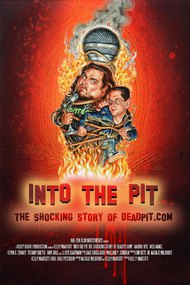 Into the Pit: The Shocking Story of Deadpit.com
