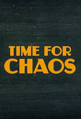 Time For Chaos