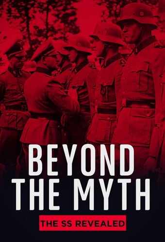 Beyond the Myth: The SS Unveiled