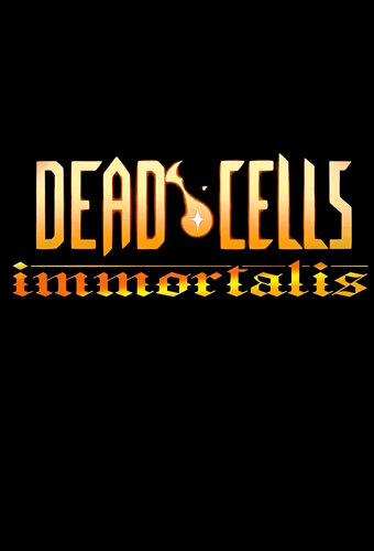 Dead Cells: Immortalis