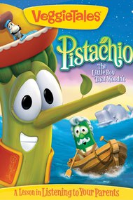 VeggieTales: Pistachio - The Little Boy that Woodn't