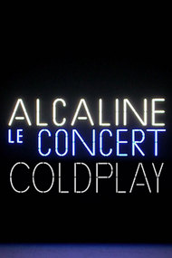 Coldplay - Alcaline le Concert