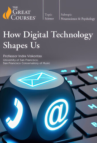 How Digital Technology Shapes Us
