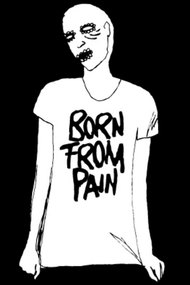 Born from pain