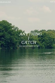Anything I Catch