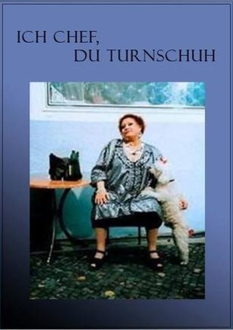 Ich Chef, Du Turnschuh