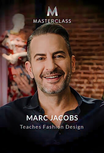 MasterClass: Marc Jacobs Teaches Fashion Design