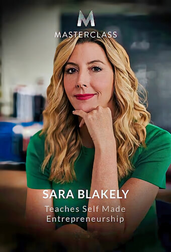 MasterClass: Sara Blakely Teaches Self-Made Entrepreneurship