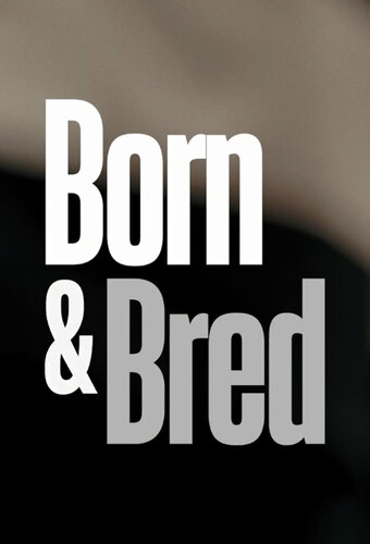 Born & Bred