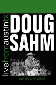 Sir Douglas Quintet: Live from Austin, TX