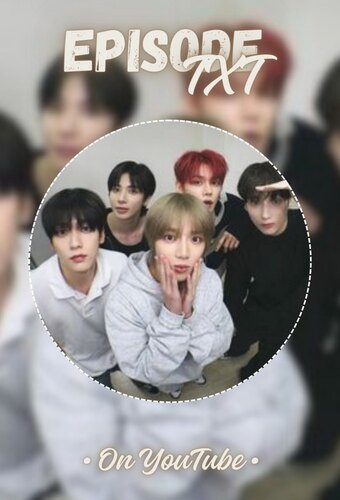 TXT Episode