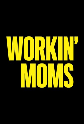 Workin' Moms