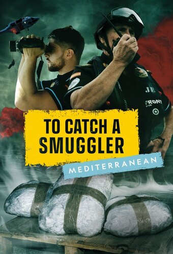 To Catch a Smuggler: Mediterranean
