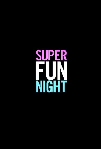 Super Fun Night