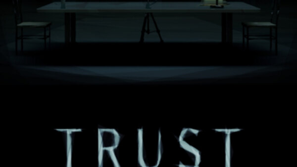 Trust Episode 1