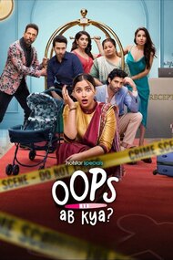 Oops Ab Kya? episodes (TV Series 2025 - Now)