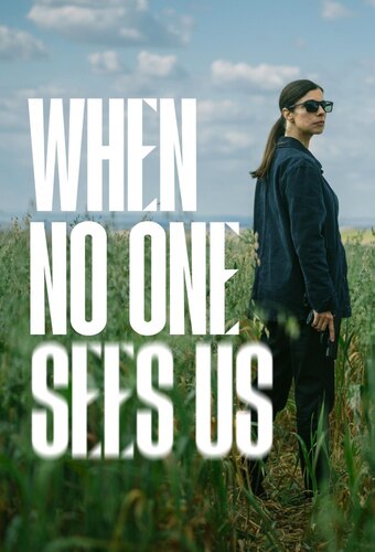 When No One Sees Us