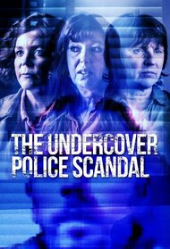 The Undercover Police Scandal: Love and Lies Exposed (TV Series 2025 - Now)
